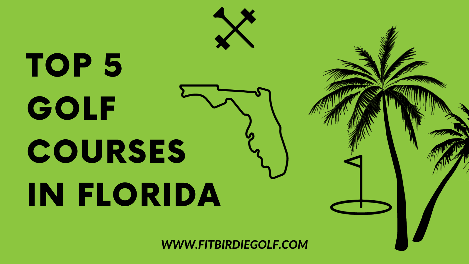 Top 5 Exquisite Florida Golf Courses - Golf Course Reviews – FitBirdie ...